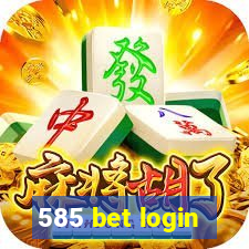 585 bet login